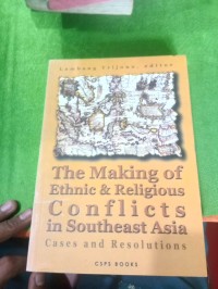 Image of The Makinng Of Ethnic & Religius Coflicts in Southeast Asia