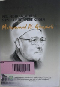 Image of Pendidikan Moral Menelusuri Pemikiran Muhammad Al- Ghazali