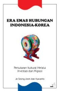 Image of Era Emas Hubungan Indonesia-Korea