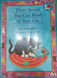 Image of Three Stories You Can Read to Your Cat