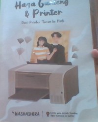 Image of Haga Ganteng & Printer Dari Printer Turun Ke Hati