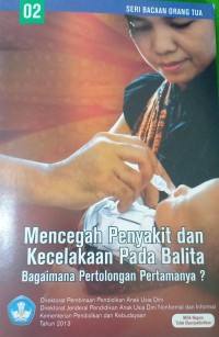 Image of Mencegah Penyakit dan Kecelakaan pada Balita: Bagaimana Pertolongan Pertamanya?