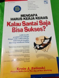 Image of Mengapa Harus Kerja Keras Kalau Santai Saja Bisa Sukses ?