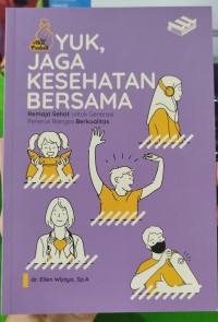 Image of YUK, JAGA KESEHATAN BERSAMA