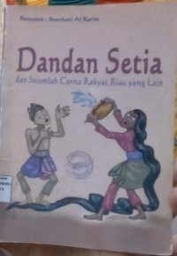 Image of Dandan Setia dan Sejumlah Cerita Rakyat Riau yang Lain