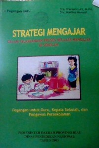 Image of Strategi Mengajar Dalam Pelaksanaan Proses Belajar Mengajar Di Sekolah