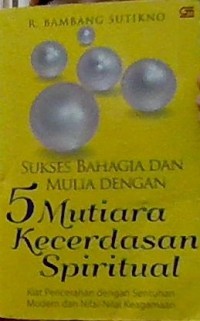 Image of Sukses Bahagia Dan Mulia  Dengan 5 Mutiara  Kecerdasan Spiritual
